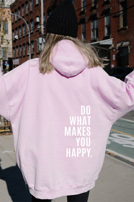 Do What Makes You Happy hoodie