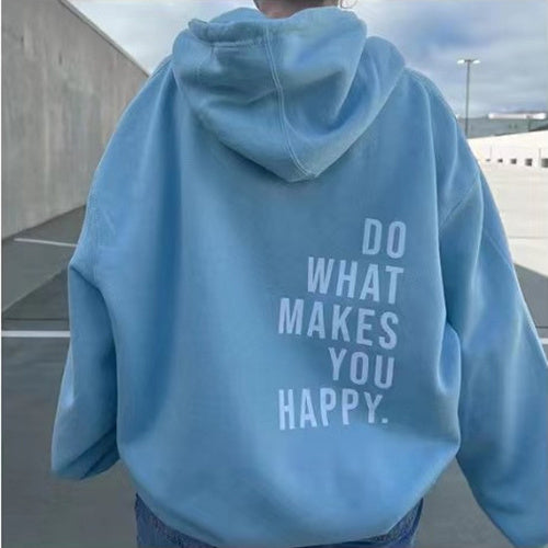 Do What Makes You Happy hoodie