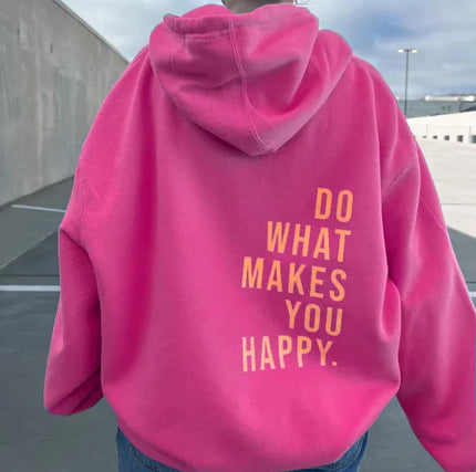 Do What Makes You Happy hoodie