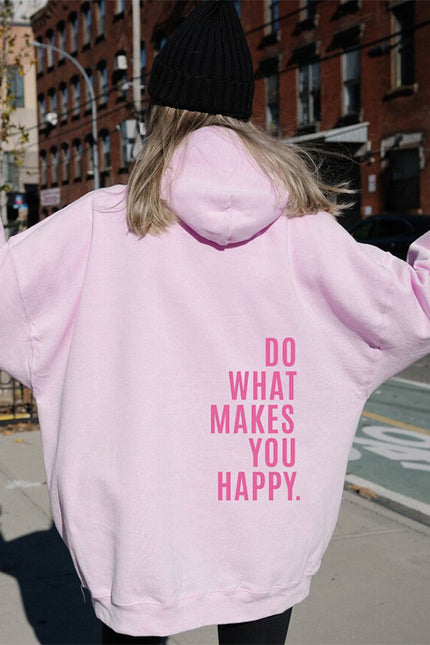 Do What Makes You Happy hoodie